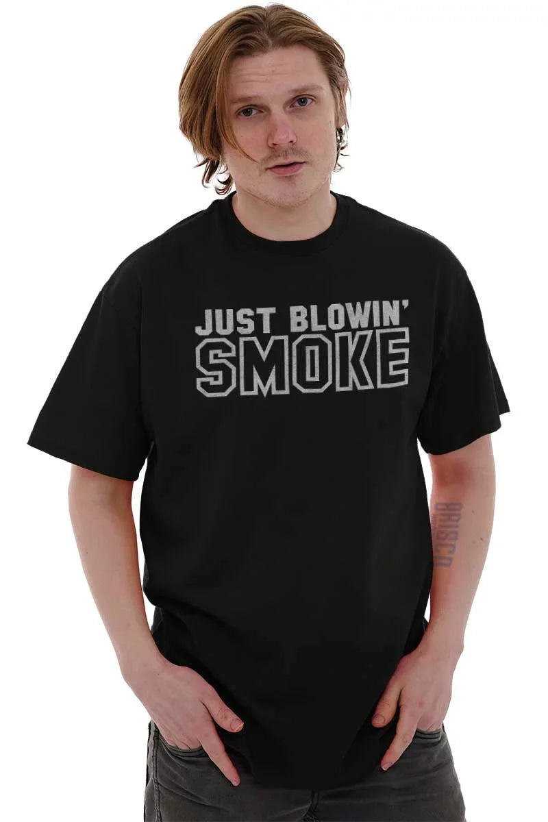 Stylish Just Blowin Smoke Weed Smoker 420 Graphic T Shirt Men or Women Brisco Brands